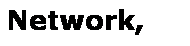 Text Box: Network,